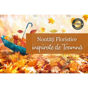 Noutăți floristice inspirate de Toamnă - Modele noi 2025